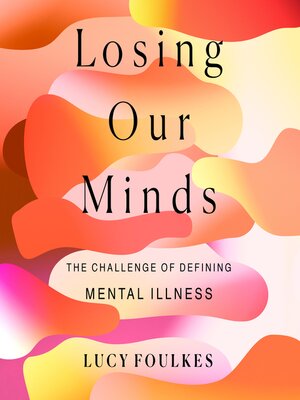cover image of Losing Our Minds